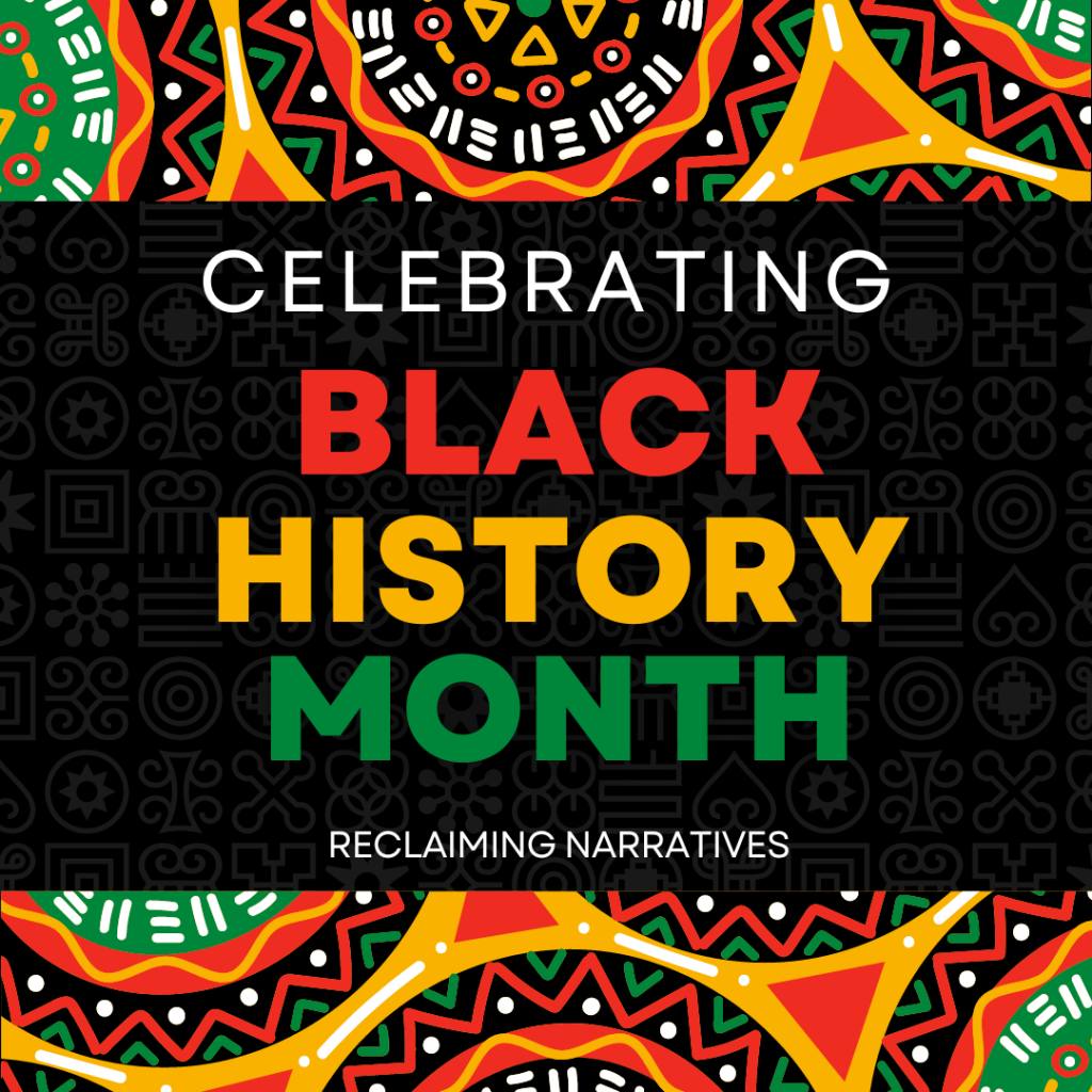 Black history month 2024: Reclaiming Narratives